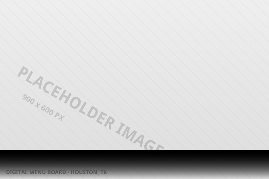 Placeholder image - to be replaced with real Sign of America project photography (Digital menu board - Houston, TX)